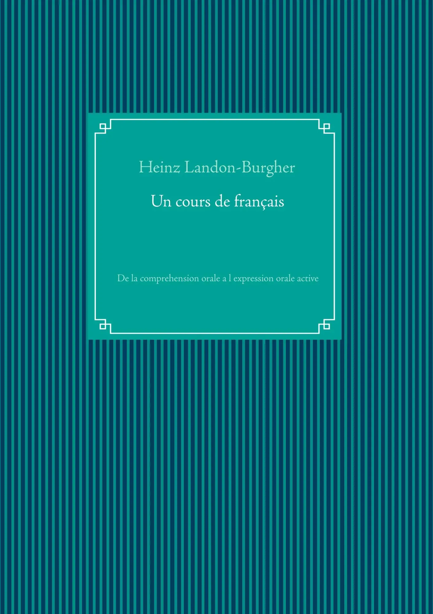 Cover: 9783750440432 | Un cours de français | Heinz Landon-Burgher | Taschenbuch | 32 S.