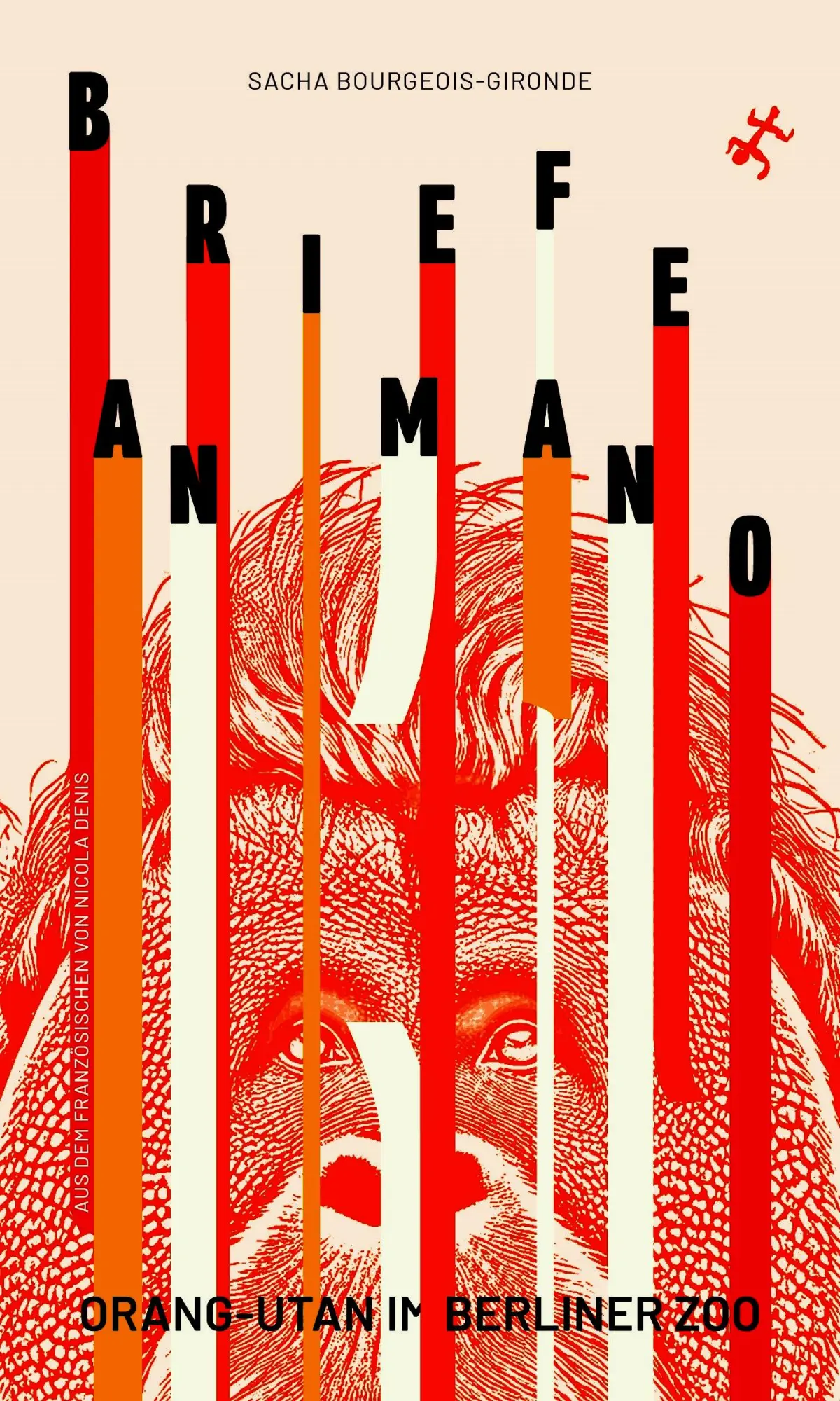 Cover: 9783751810432 | Briefe an Mano | Orang-Utan im Berliner Zoo | Sacha Bourgeois-Gironde