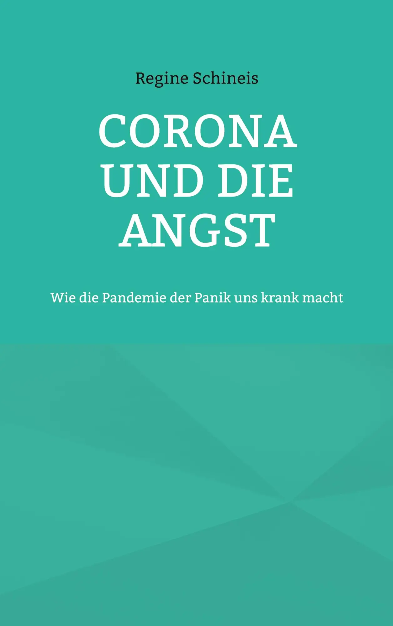 Cover: 9783756860432 | Corona und die Angst | Wie die Pandemie der Panik uns krank macht