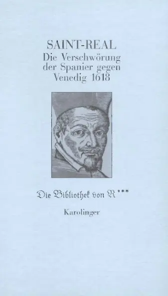 Cover: 9783854180432 | Die Verschwörung der Spanier gegen Venedig 1618 | Saint-Réal | Buch