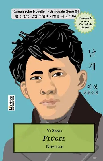 Cover: 9783954240432 | Flügel | Koreanische Novellen ¿ Bilinguale Serie 04 | Sang Yi | Buch