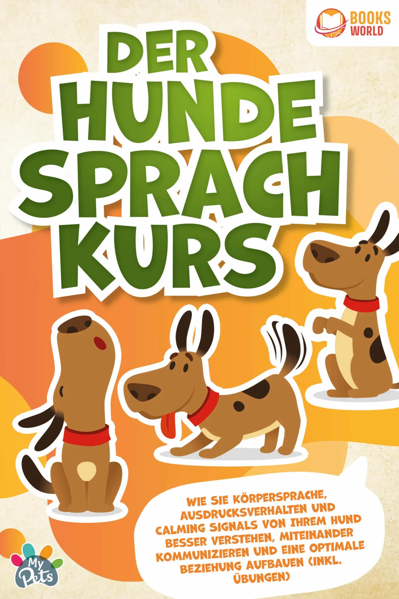 Cover: 9783989370432 | Der Hunde Sprachkurs: Wie Sie Körpersprache, Ausdrucksverhalten und...