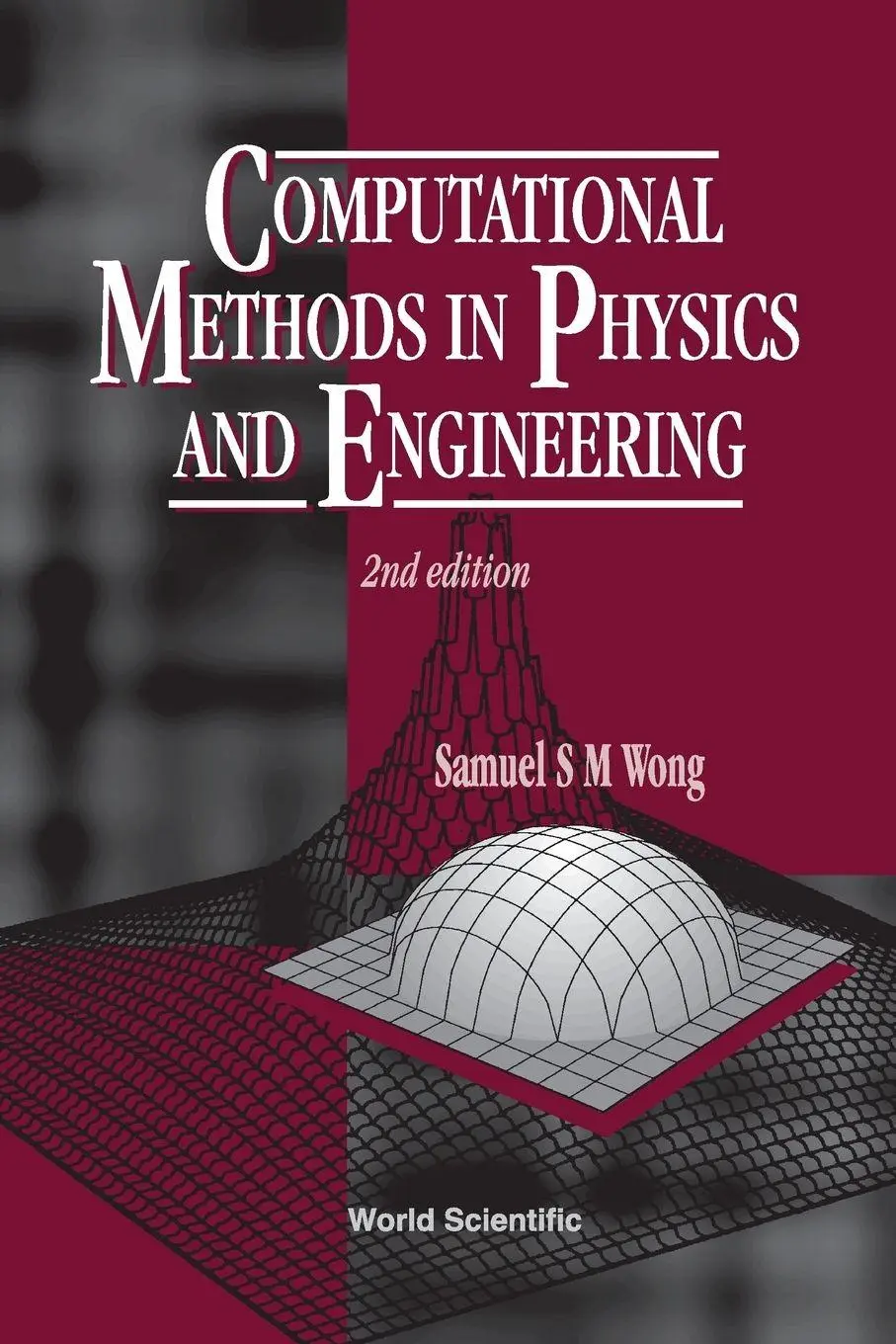 Cover: 9789810230432 | COMPUTATIONAL METHODS IN PHYS &amp;...(2 ED) | Wong S M | Taschenbuch