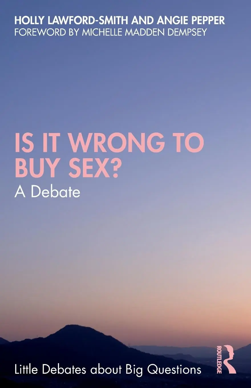 Cover: 9780367770532 | Is It Wrong to Buy Sex? | A Debate | Holly Lawford-Smith (u. a.)