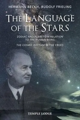 Cover: 9781912230532 | The Language Of The Stars | Hermann Beckh (u. a.) | Taschenbuch | 2020