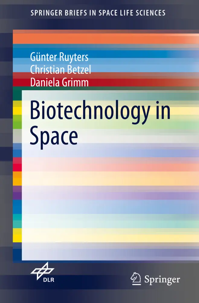 Cover: 9783319640532 | Biotechnology in Space | Günter Ruyters (u. a.) | Taschenbuch | xv