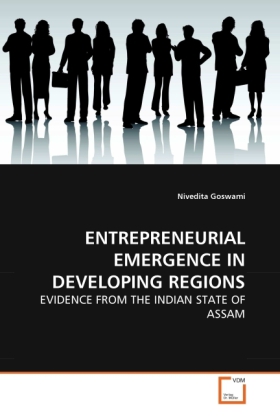 Entrepreurial Emergence in Developing Regions | Evidence from the Indian State of Assam | Nivedita Goswami | Taschenbuch | Englisch | VDM Verlag Dr. Müller | EAN 9783639270532 - Goswami, Nivedita