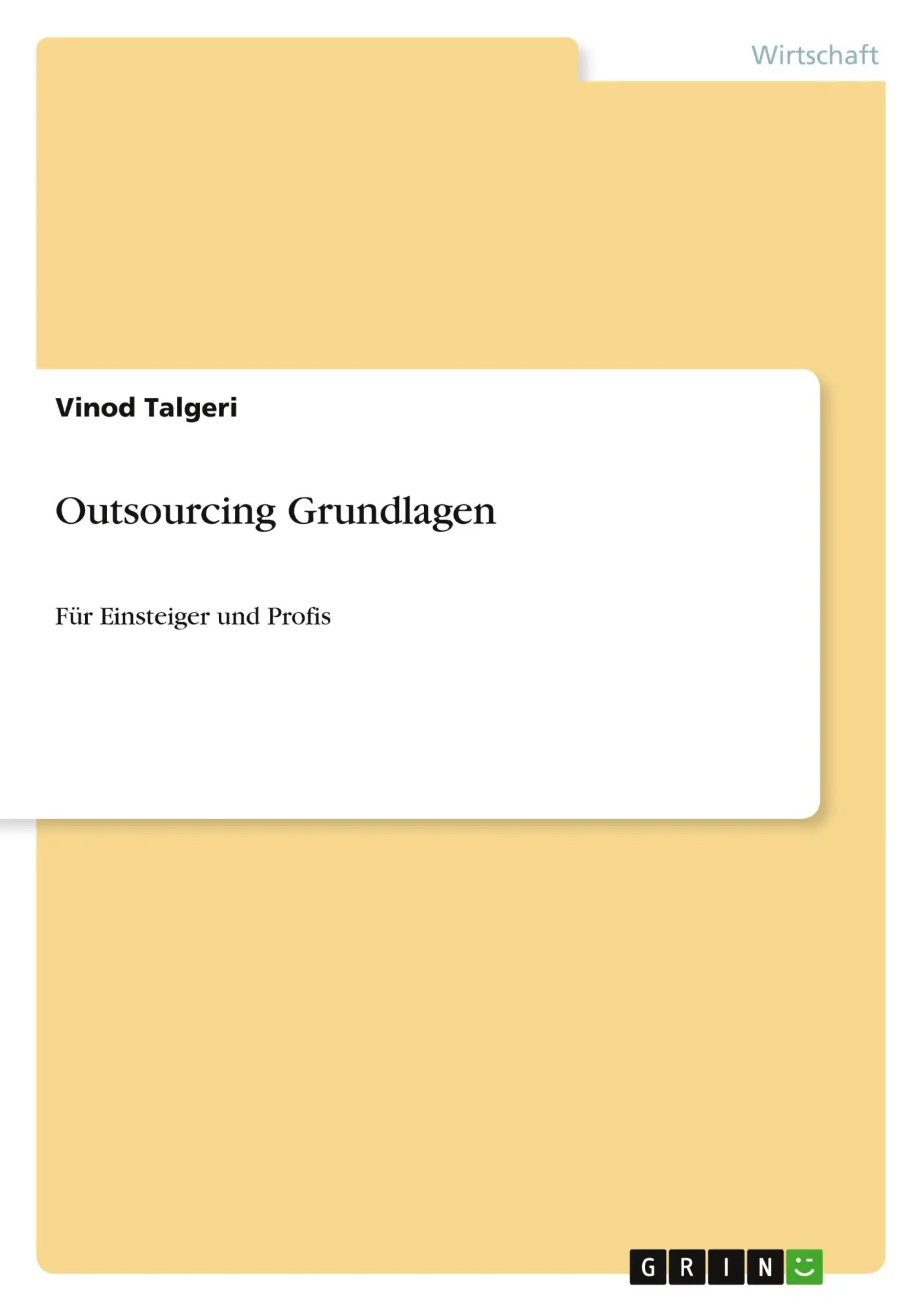 Cover: 9783640610532 | Outsourcing Grundlagen | Für Einsteiger und Profis | Vinod Talgeri