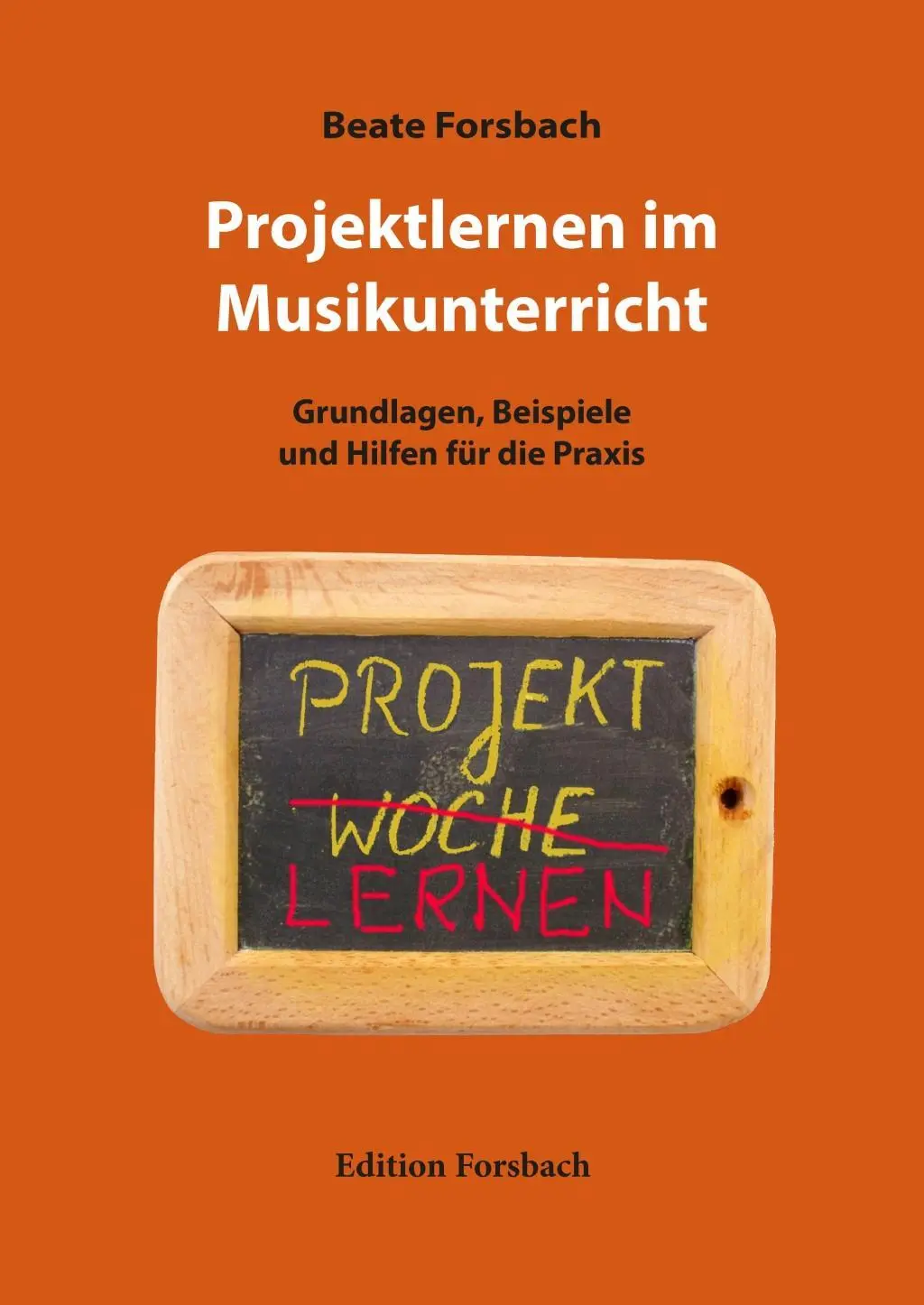 Cover: 9783959040532 | Projektlernen im Musikunterricht | Beate Forsbach | Taschenbuch | 2018