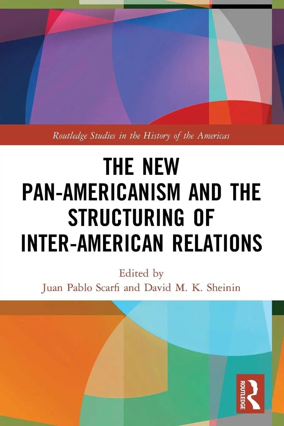 Cover: 9781032180632 | The New Pan-Americanism and the Structuring of Inter-American...