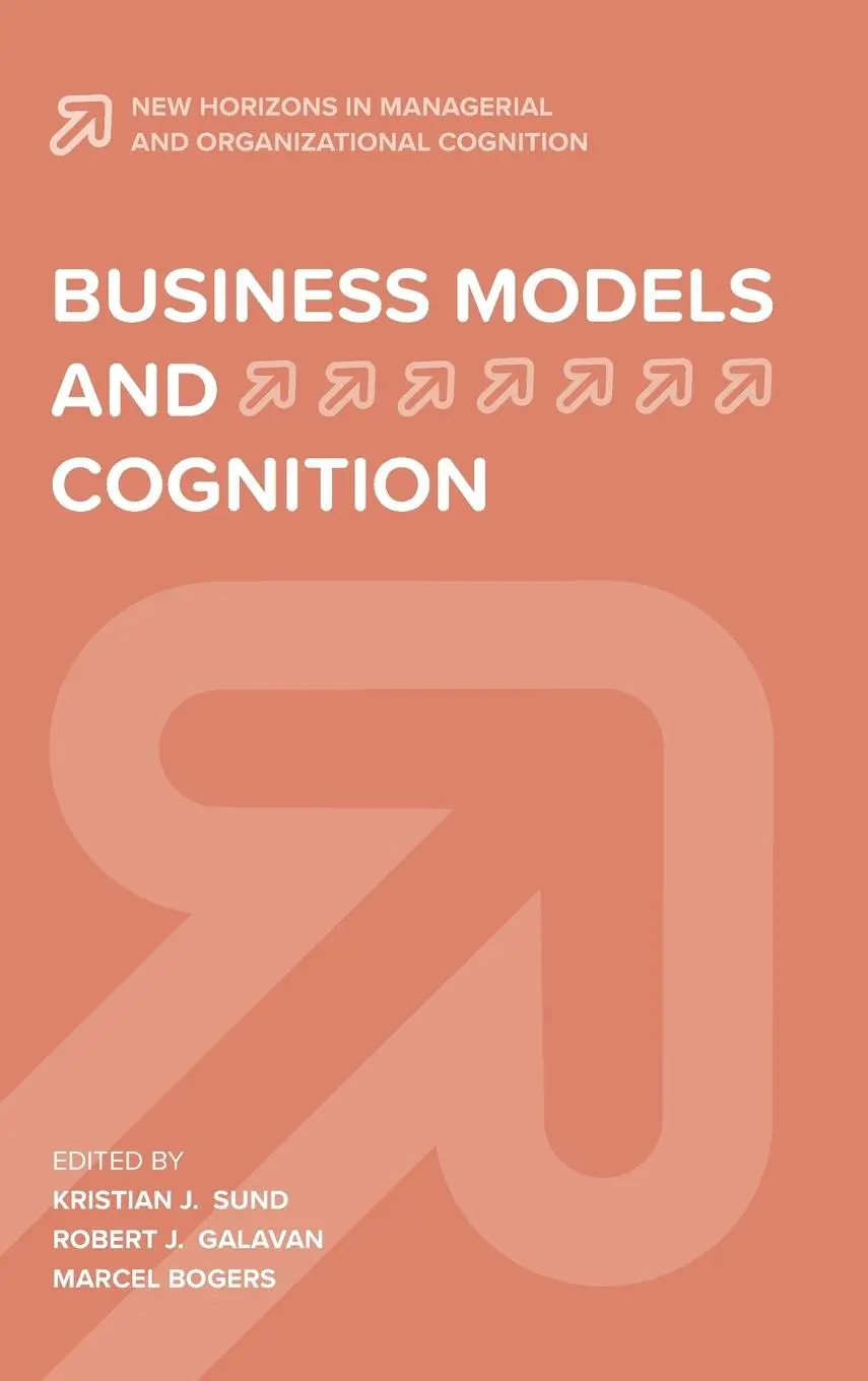 Cover: 9781839820632 | Business Models and Cognition | Kristian J. Sund (u. a.) | Buch | 2020