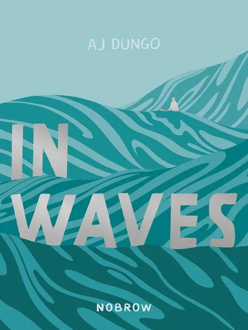 Cover: 9781910620632 | In Waves | Aj Dungo | Taschenbuch | Kartoniert / Broschiert | Englisch