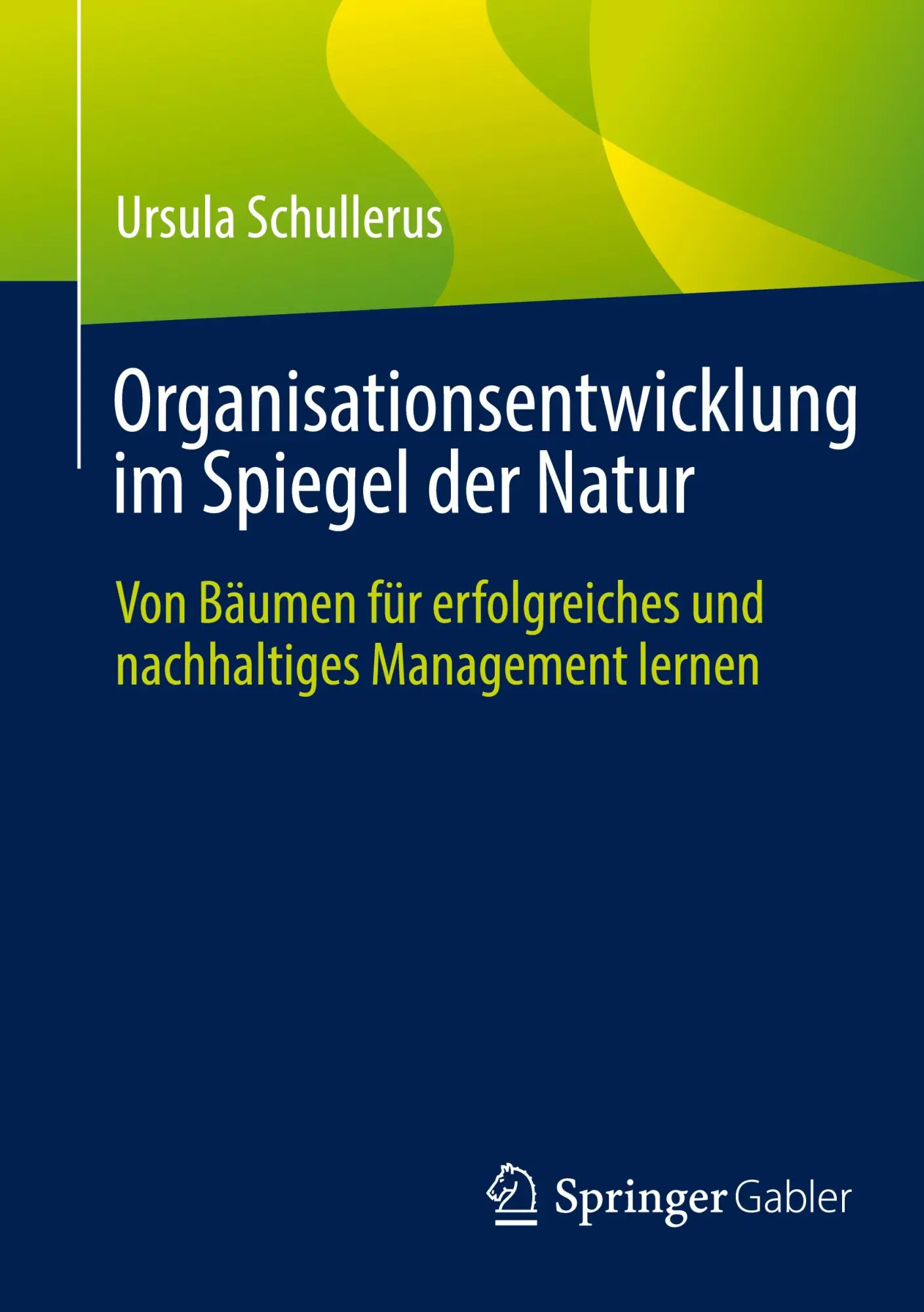 Cover: 9783658450632 | Organisationsentwicklung im Spiegel der Natur | Ursula Schullerus