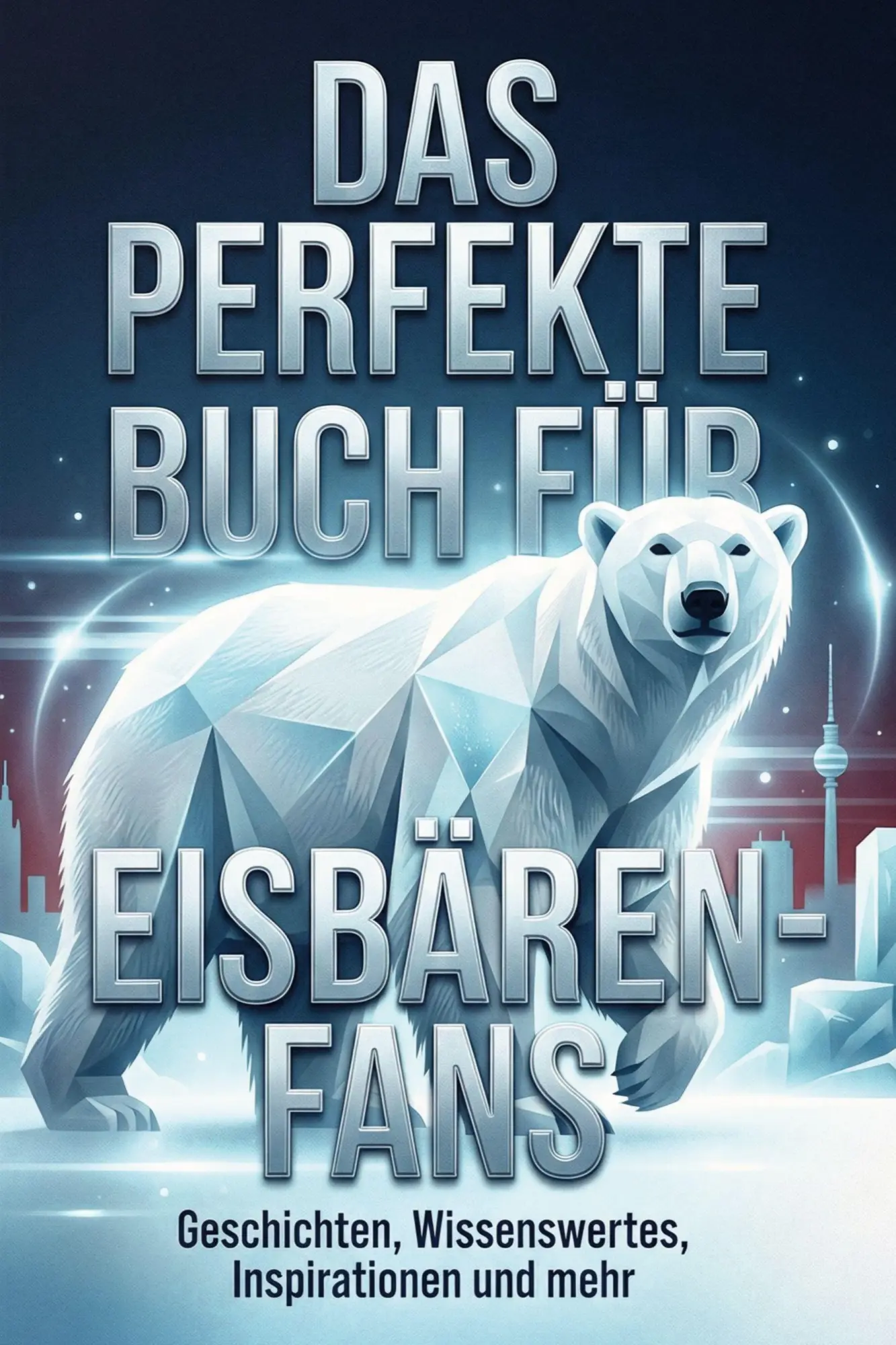 Cover: 9783695390632 | Das perfekte Buch für Eisbären-Fans | Luisa Schubert | Taschenbuch