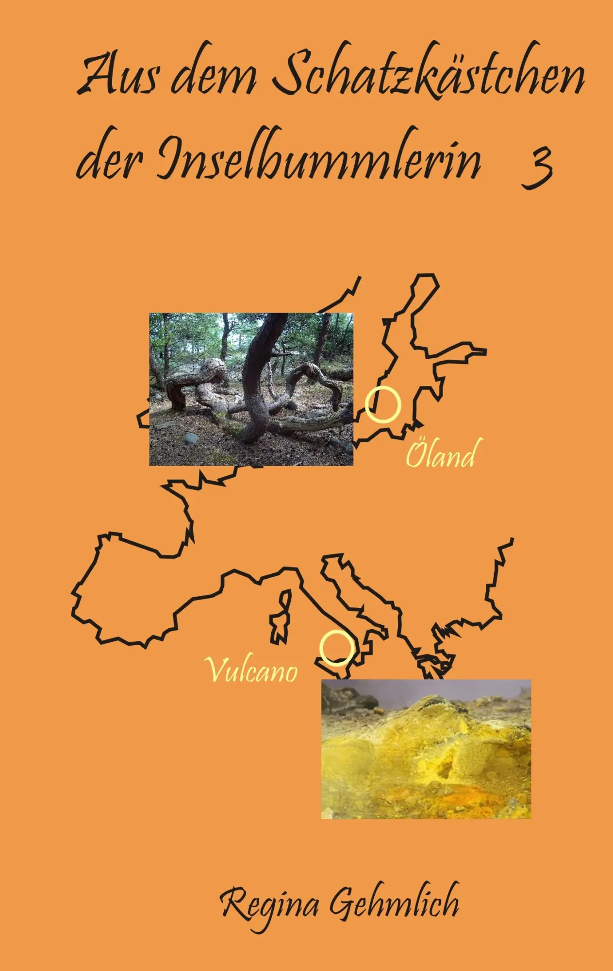 Cover: 9783752880632 | Aus dem Schatzkästchen der Inselbummlerin 3 | Vulcano Öland | Gehmlich
