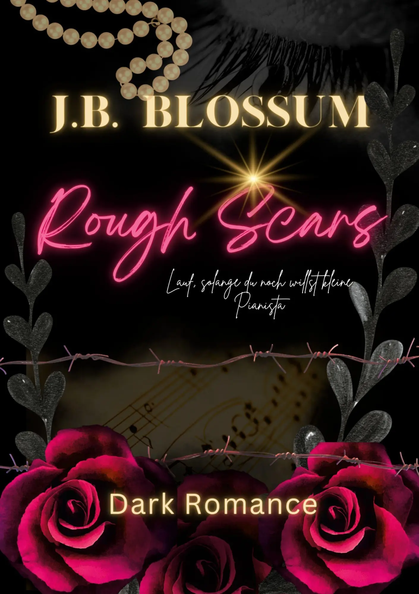 Cover: 9783819200632 | Rough Scars | Lauf, solange du noch willst kleine Pianista | Blossum