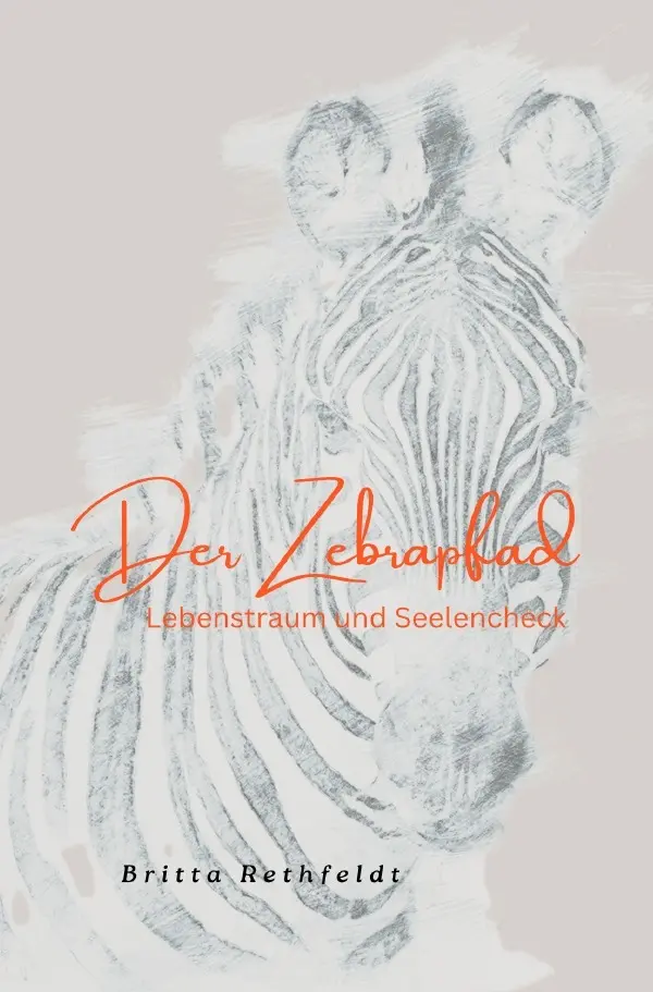Cover: 9783819750632 | Der Zebrapfad | Lebenstraum und Seelencheck. DE | Britta Rethfeldt