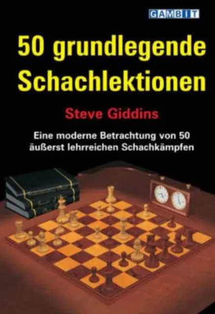 Cover: 9781904600732 | 50 Grundlegende Schachlektionen | Steve Giddins | Taschenbuch | 2007