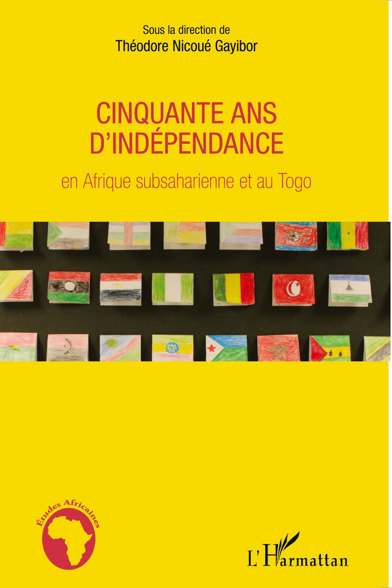 Cover: 9782336000732 | Cinquante ans d'indépendance en Afrique subsaharienne et au Togo