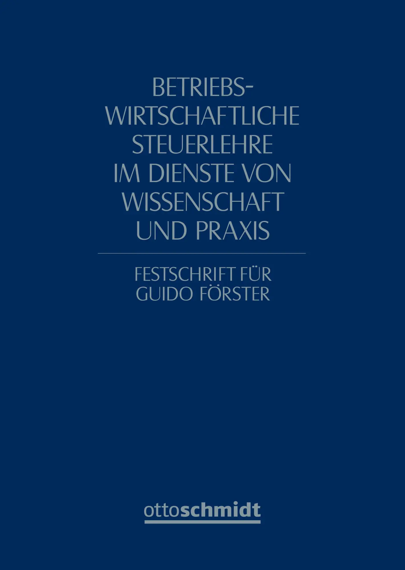 Cover: 9783504060732 | Betriebswirtschaftliche Steuerlehre im Dienste von Wissenschaft und...
