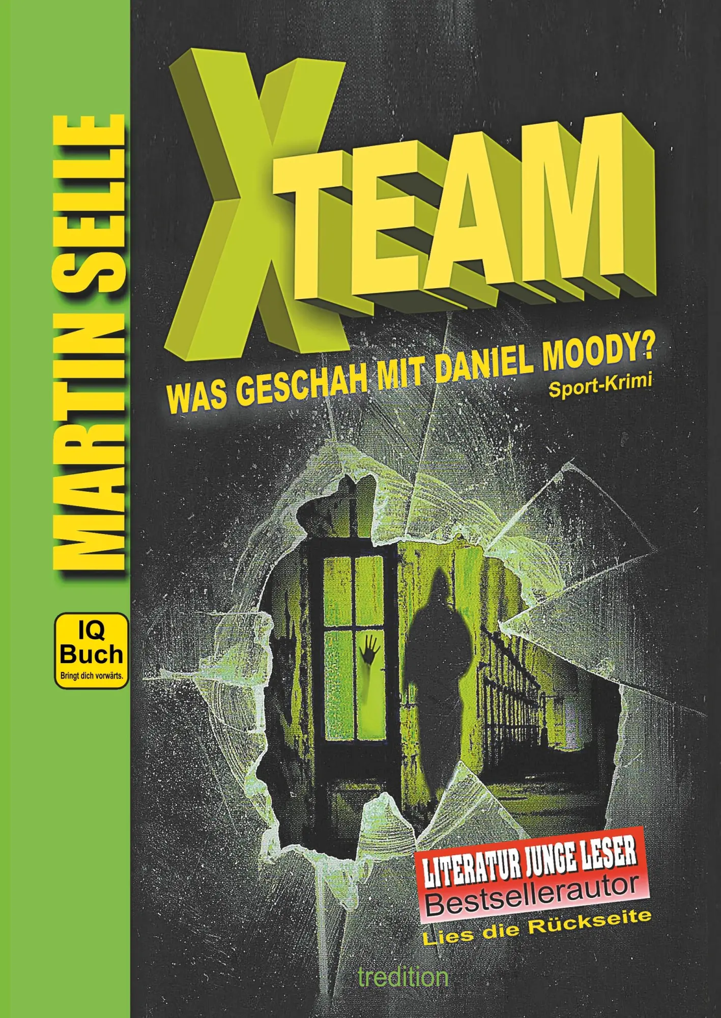 Cover: 9783746930732 | X-TEAM - Was geschah mit Daniel Moody? | Martin Selle (u. a.) | Buch