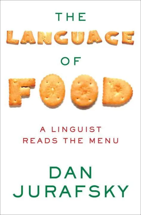 Cover: 9780393240832 | The Language of Food | A Linguist Reads the Menu | Dan Jurafsky | Buch