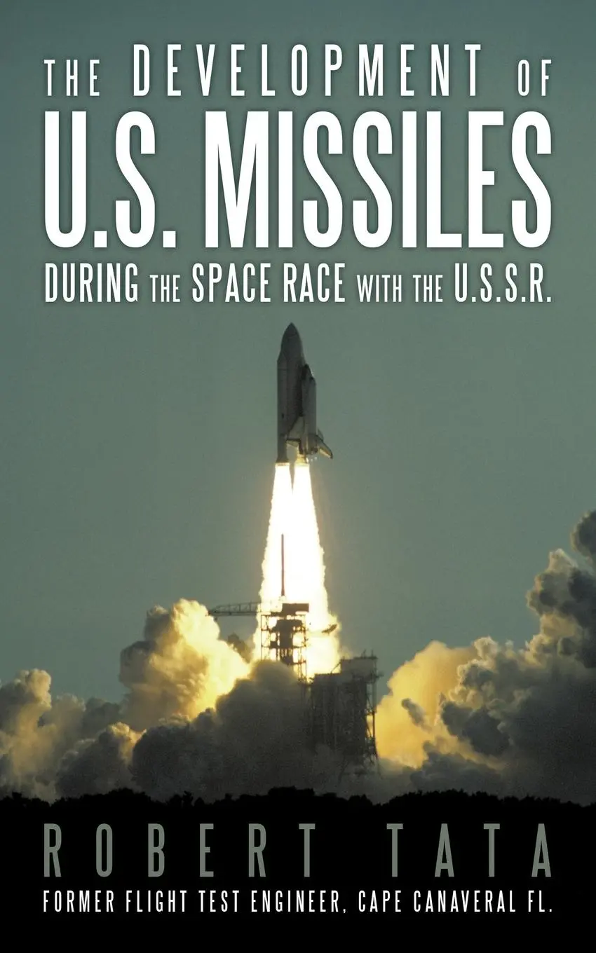 Cover: 9781456740832 | The Development of U.S. Missiles During the Space Race with the...