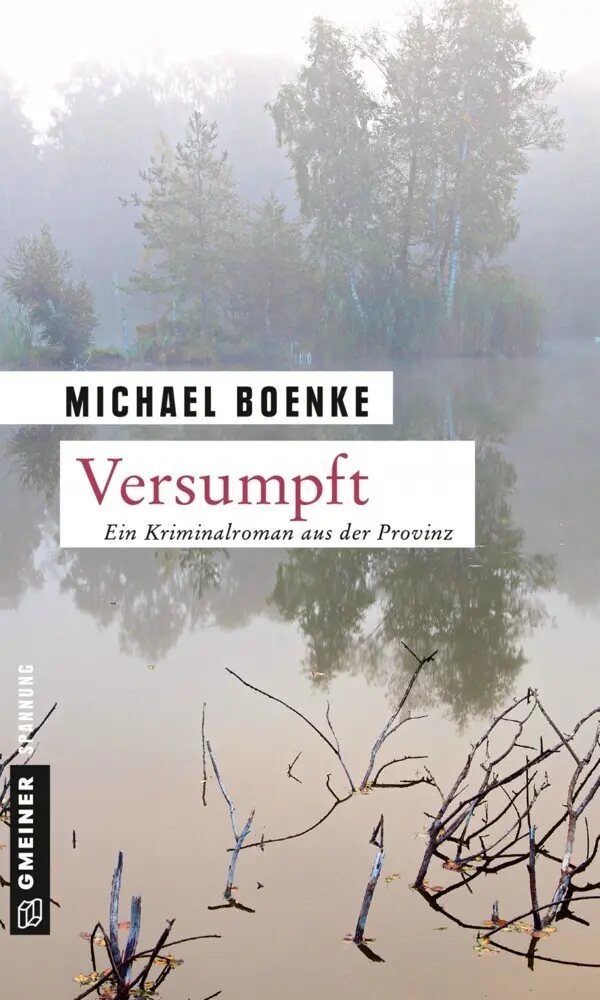 Cover: 9783839220832 | Versumpft | Ein Kriminalroman aus der Provinz | Michael Boenke | Buch
