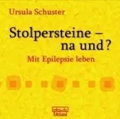 Cover: 9783871590832 | Stolpersteine - na und? | Mit Epilepsie leben | Ursula Schuster | Buch