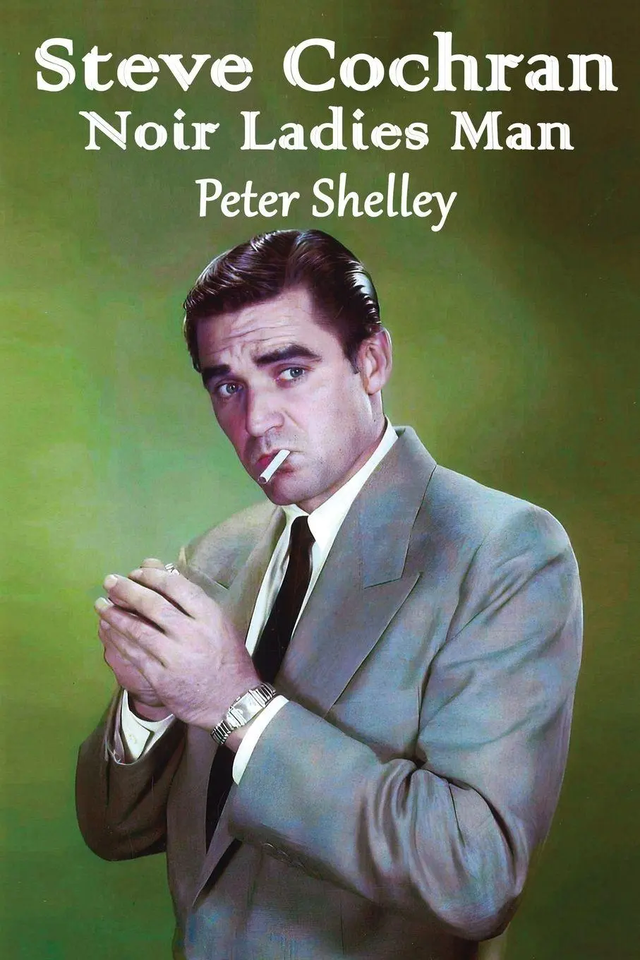 Cover: 9798905350832 | Steve Coharan - Noir Ladies Man | Peter Shelley | Taschenbuch | 2026