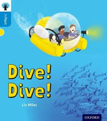 Cover: 9780198370932 | Oxford Reading Tree inFact: Oxford Level 3: Dive! Dive! | Liz Miles