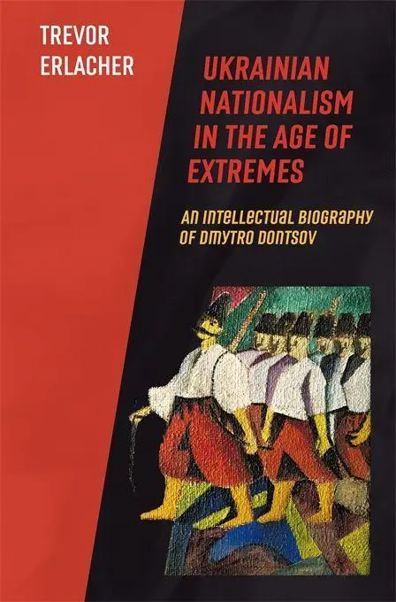 Cover: 9780674250932 | Ukrainian Nationalism in the Age of Extremes | Trevor Erlacher | Buch