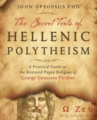 Cover: 9780738770932 | The Secret Texts of Hellenic Polytheism | John Opsopaus | Taschenbuch