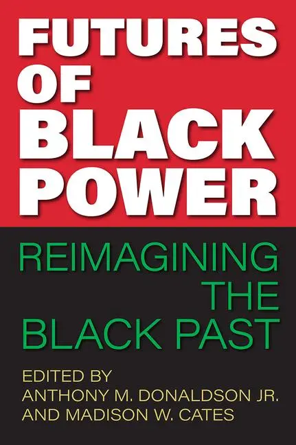 Cover: 9780813080932 | Futures of Black Power | Reimagining the Black Past | Taschenbuch