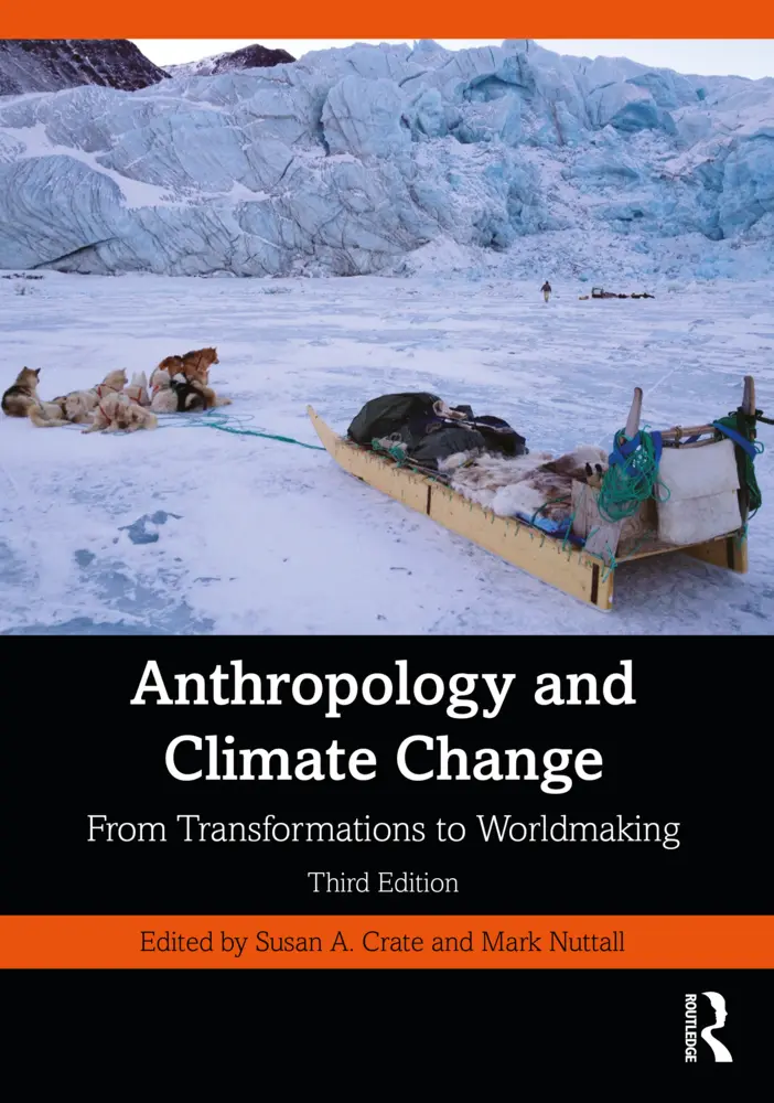Cover: 9781032150932 | Anthropology and Climate Change | From Transformations to Worldmaking