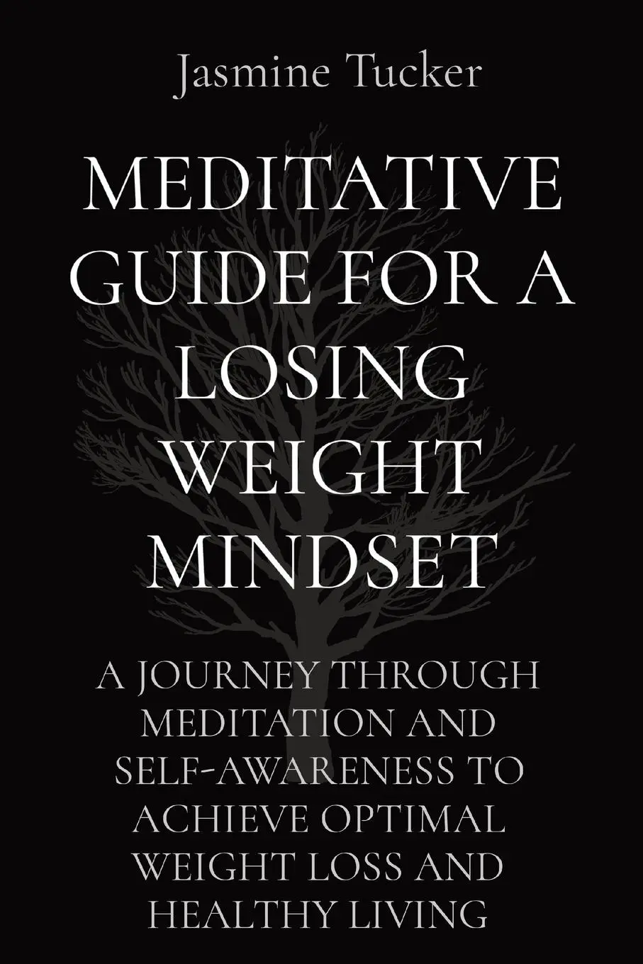 Cover: 9781088140932 | MEDITATIVE GUIDE FOR A LOSING WEIGHT MINDSET | Jasmine Tucker | Buch