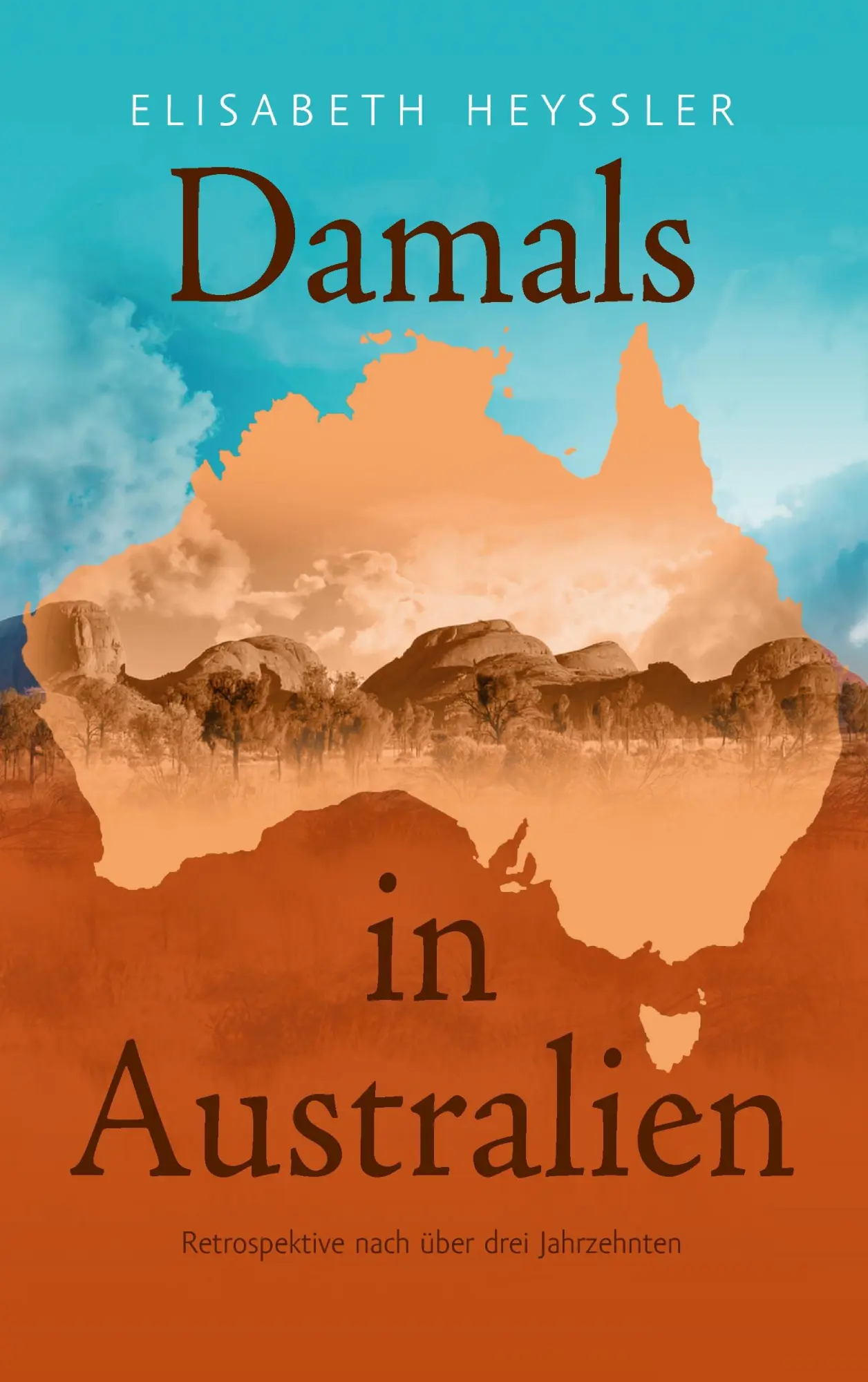 Cover: 9783744860932 | Damals in Australien | Retrospektive nach über drei Jahrzehnten | Buch
