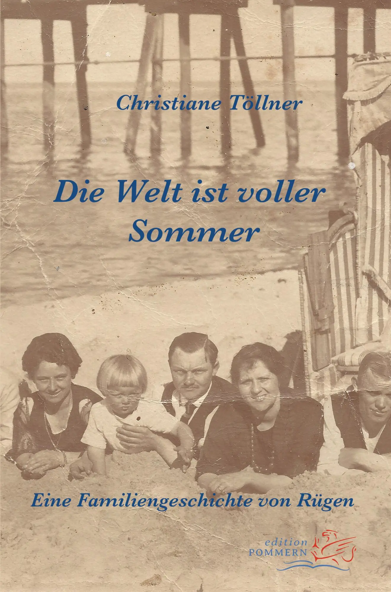 Cover: 9783939680932 | Die Welt ist voller Sommer | Eine Familiengeschichte von Rügen | Buch