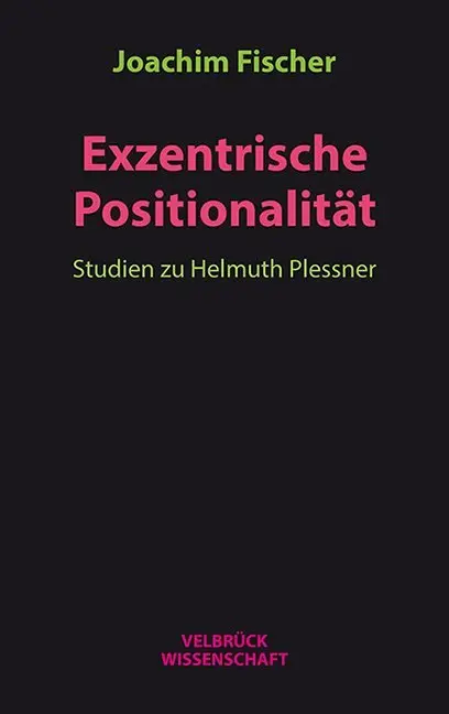 Cover: 9783958320932 | Exzentrische Positionalität | Studien zu Helmuth Plessner | Fischer