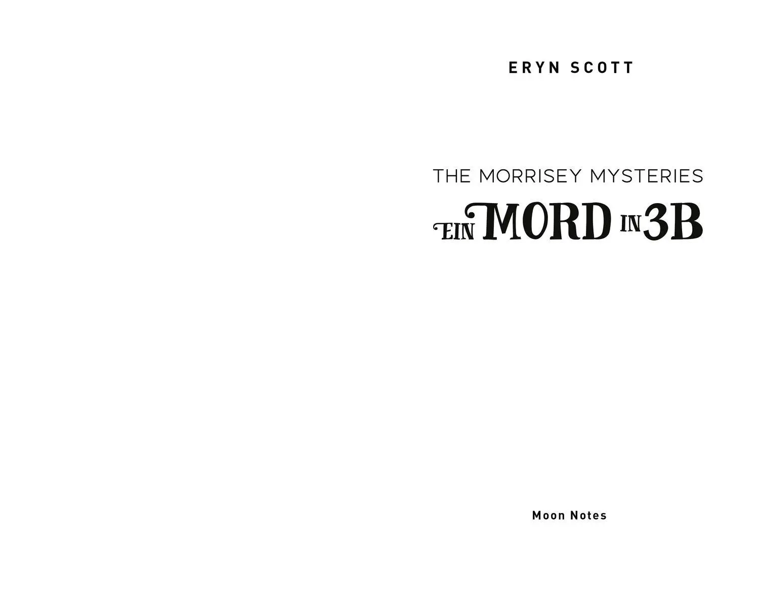 Bild: 9783969760932 | The Morrisey Mysteries 1. Ein Mord in 3B | Eryn Scott | Taschenbuch