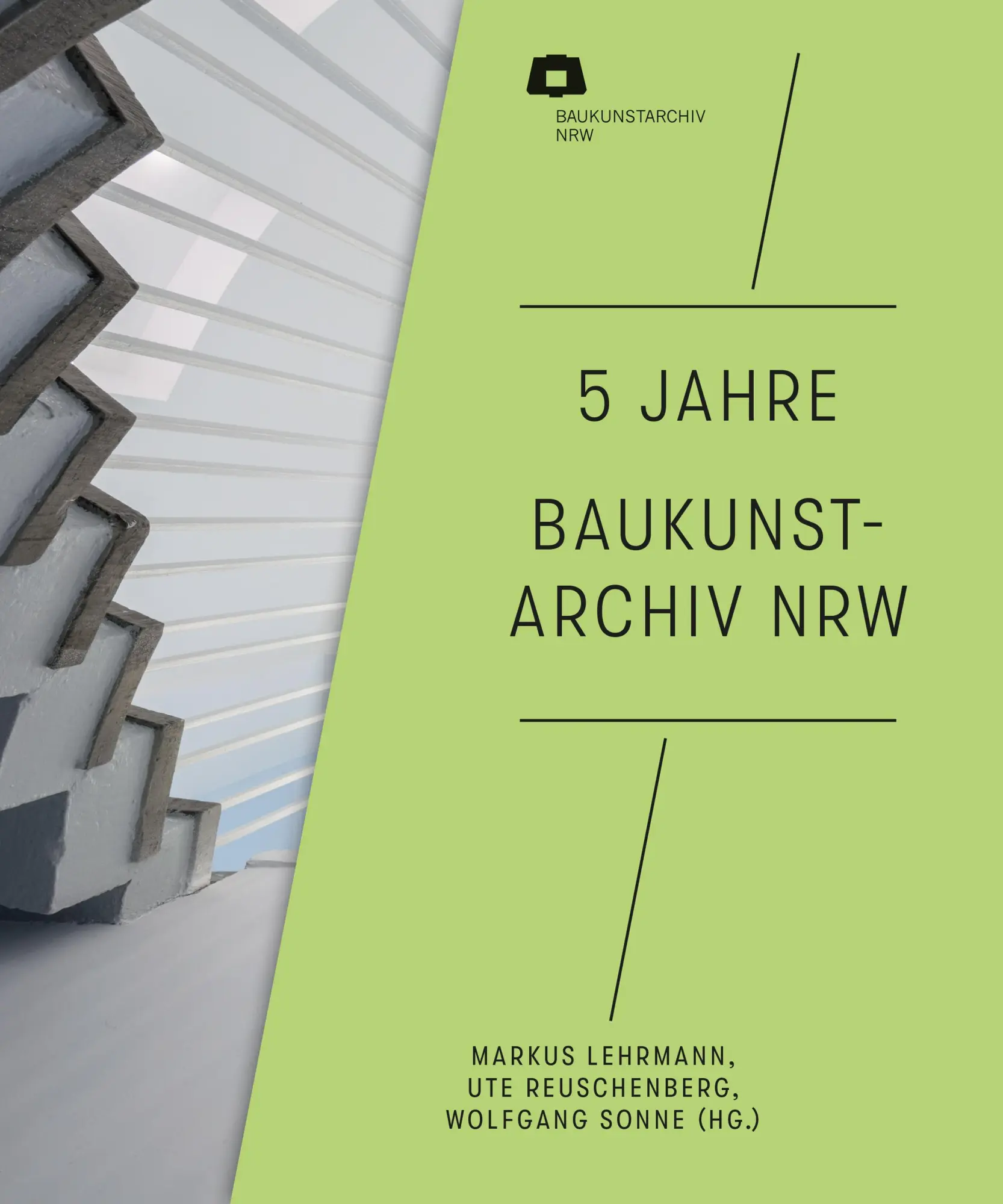 Cover: 9783987410932 | 5 Jahre Baukunstarchiv NRW | Baukunstarchiv NRW | Taschenbuch | 200 S.
