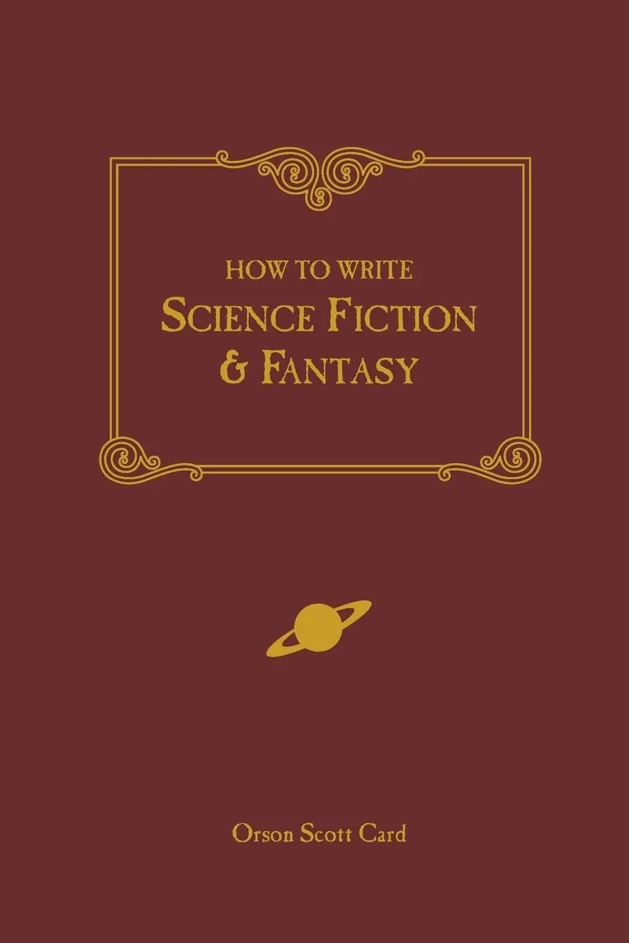 Cover: 9781582971032 | How to Write Science Fiction &amp; Fantasy | Orson Scott Card | Buch
