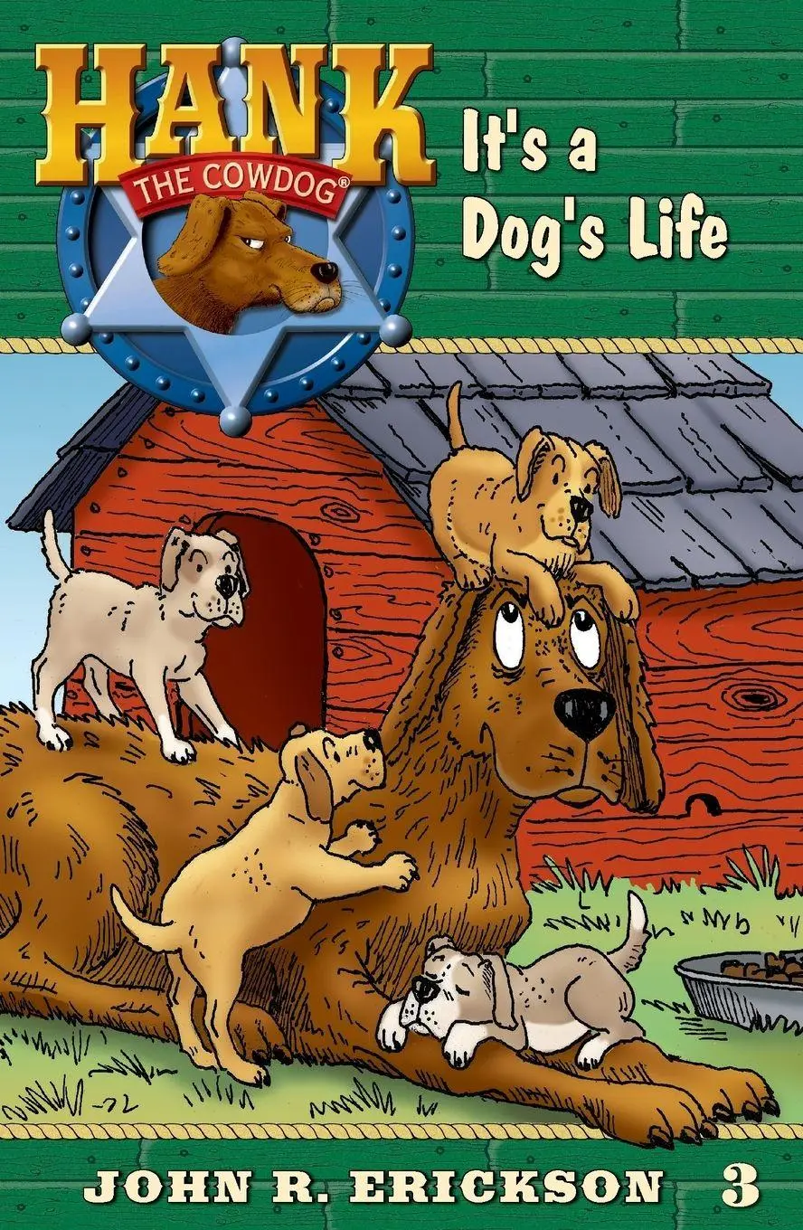 Cover: 9781591881032 | It's A Dog's Life | John R. Erickson | Taschenbuch | Hank the Cowdog