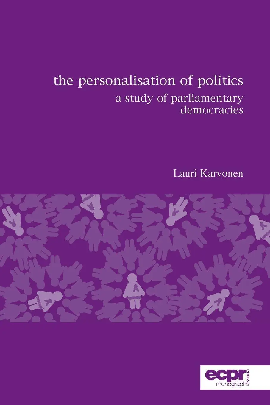 Cover: 9781907301032 | The Personalisation of Politics | A Study of Parliamentary Democracies