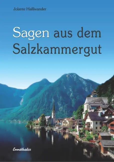 Cover: 9783850681032 | Sagen aus dem Salzkammergut | Jolanthe Haßlwander | Taschenbuch | 2025