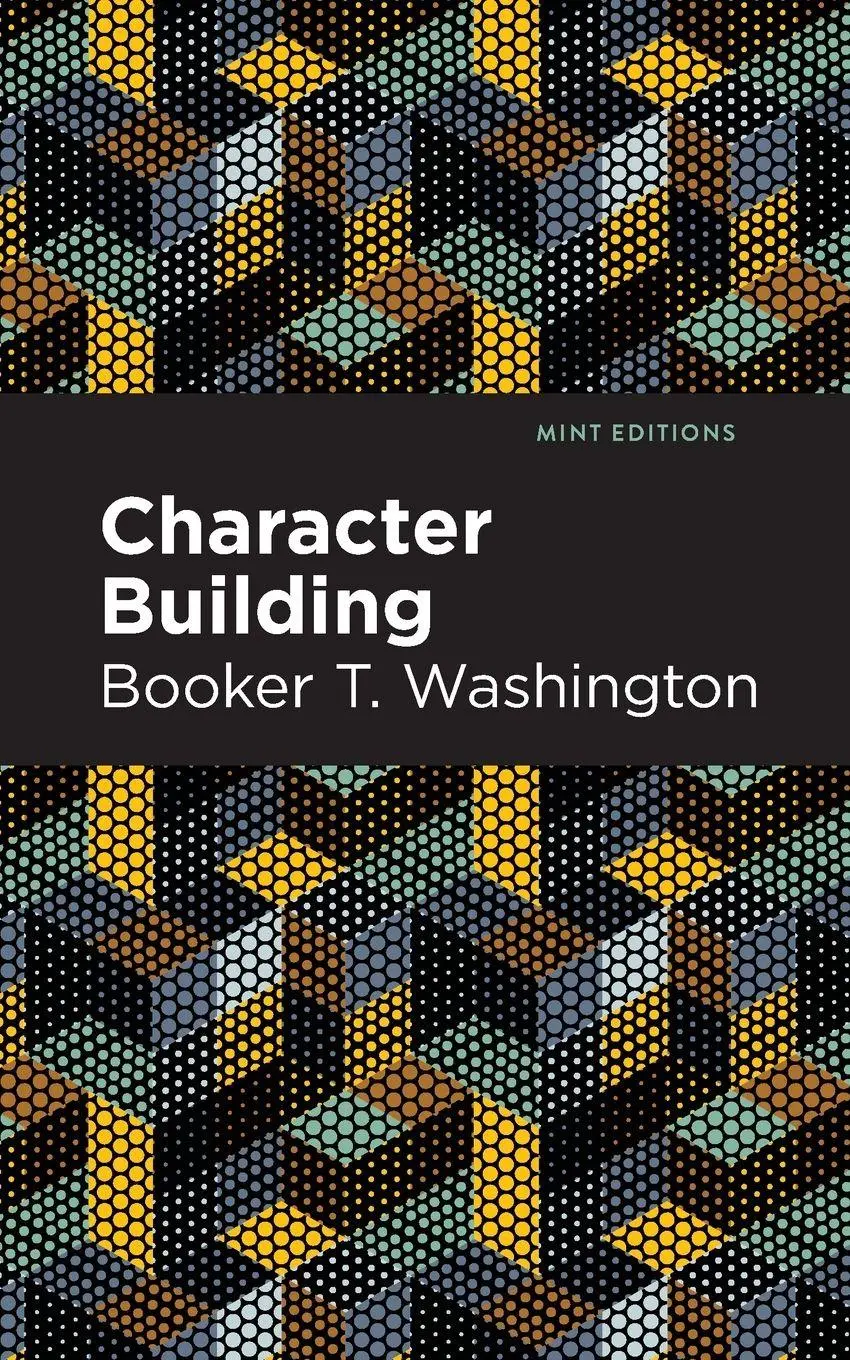 Cover: 9781513271132 | Character Building | Booker T. Washington | Taschenbuch | Englisch