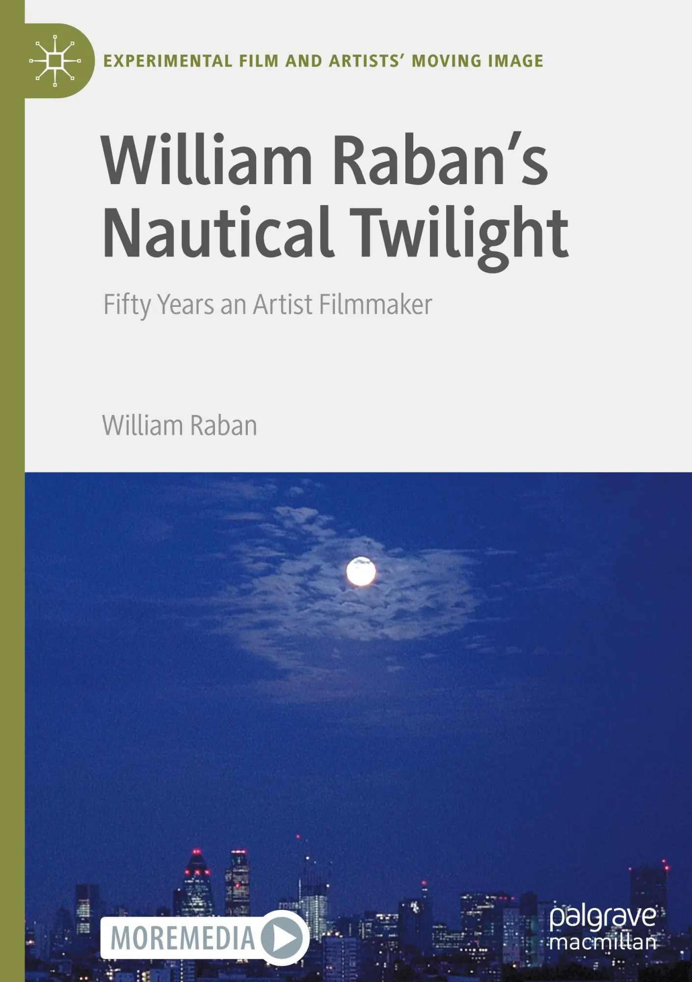 Cover: 9783031771132 | William Raban's Nautical Twilight | Fifty Years an Artist Filmmaker
