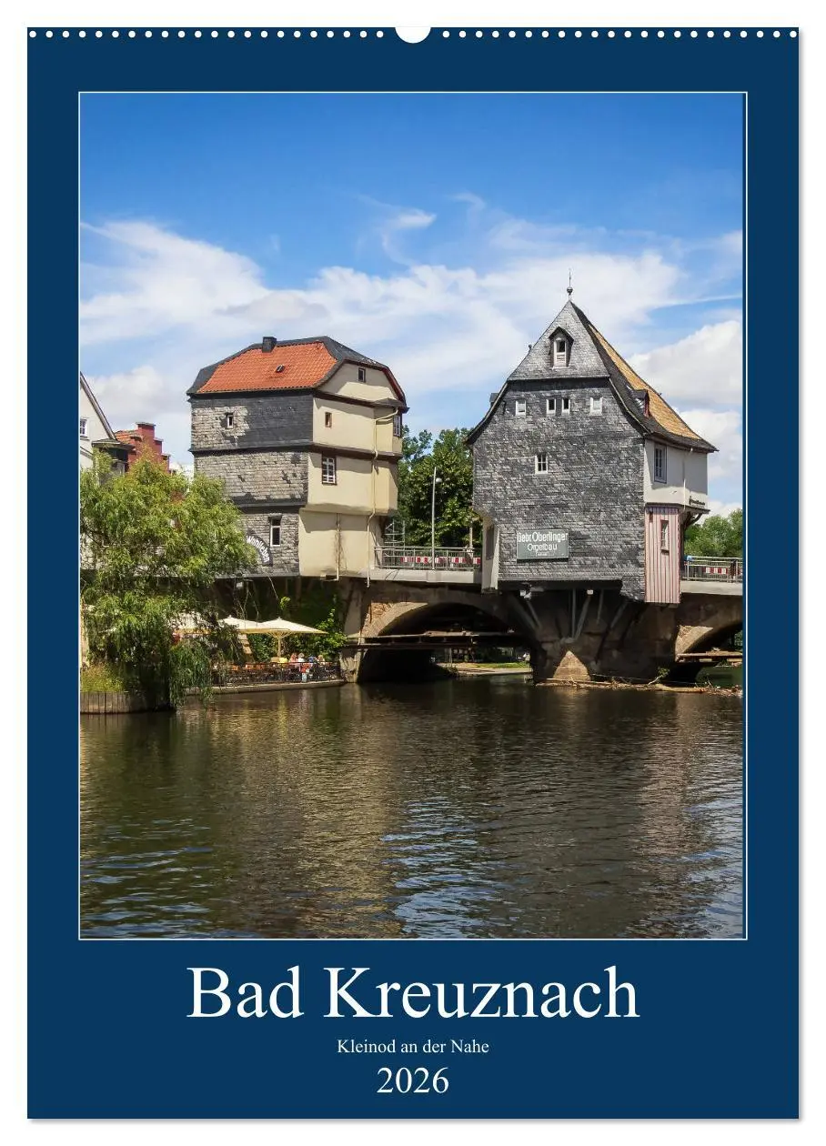 Cover: 9783516421132 | Bad Kreuznach - Kleinod an der Nahe. (Wandkalender 2026 DIN A2...