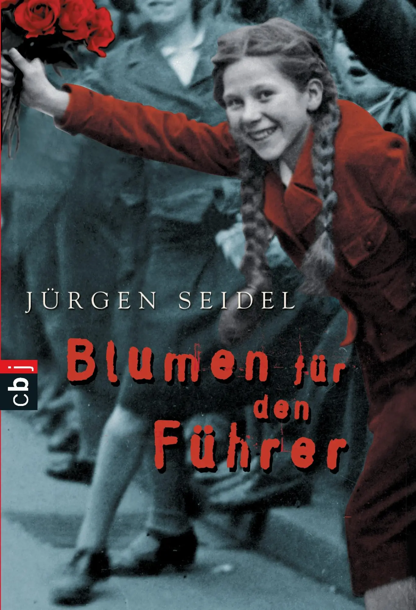 Cover: 9783570401132 | Blumen für den Führer | Jürgen Seidel | Taschenbuch | 432 S. | Deutsch
