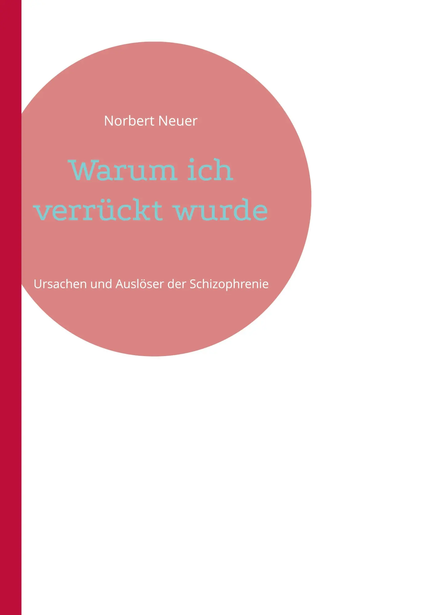 Cover: 9783695171132 | Warum ich verrückt wurde | Ursachen und Auslöser der Schizophrenie